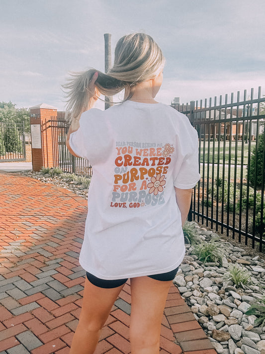 You Were created on purpose tee